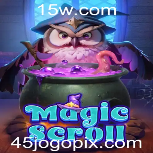 Explorando MagicScroll: O Fascinante Mundo do 45jogo